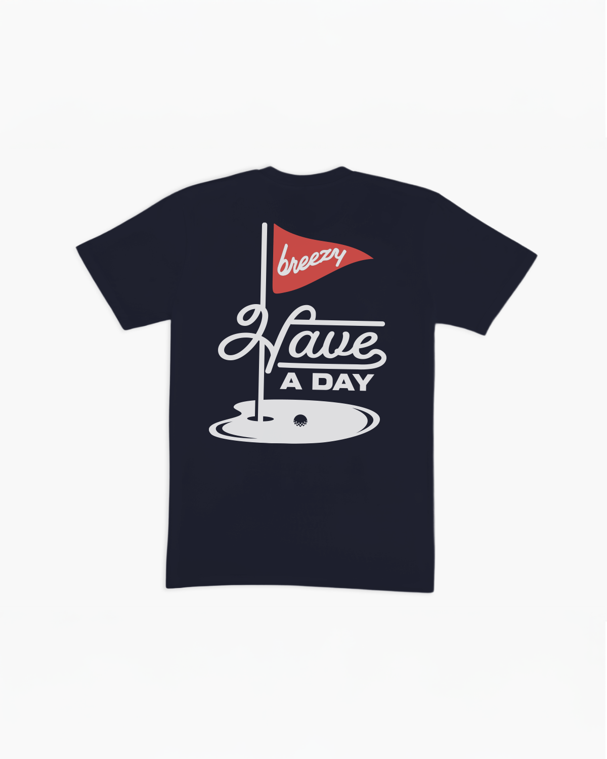 Have A Day On the Green T Shirt Navy - Breezy Golf