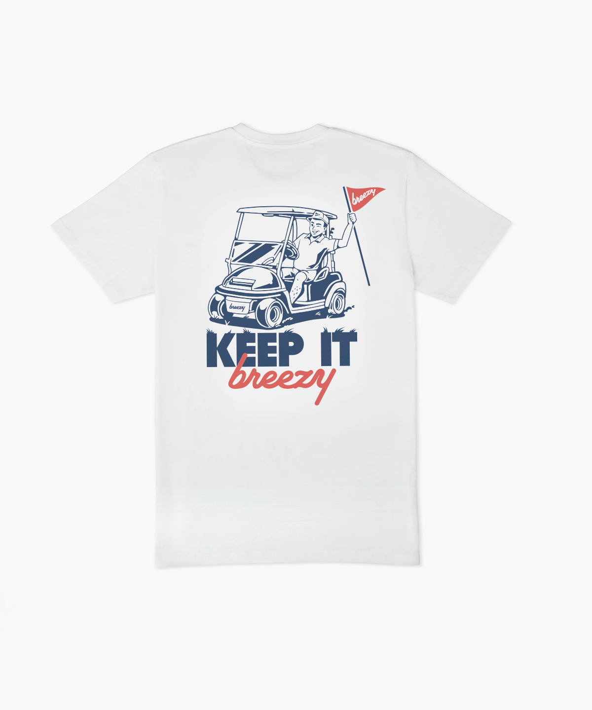 Keep It Breezy T Shirt White - Breezy Golf
