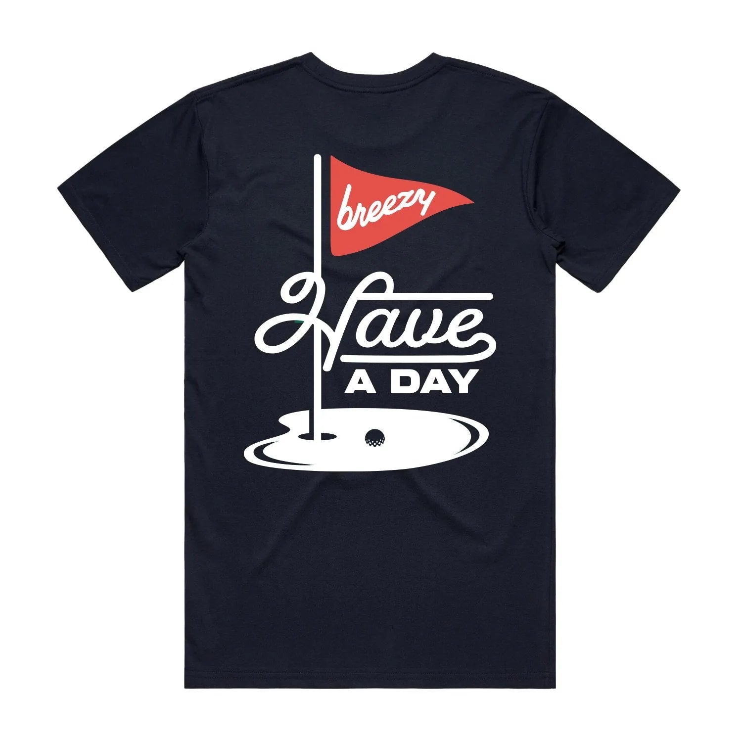 Have A Day On the Green T Shirt Navy - Breezy Golf