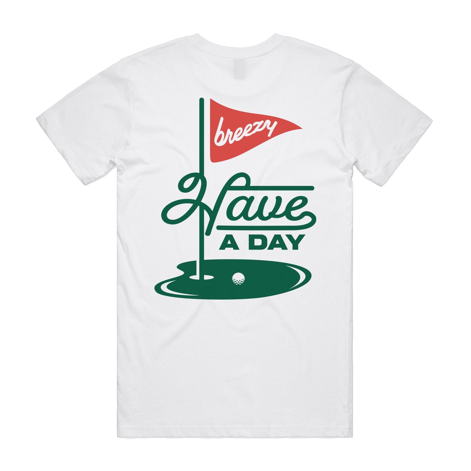 Have A Day On the Green T Shirt White | Breezy Golf | Performance Golf Apparel