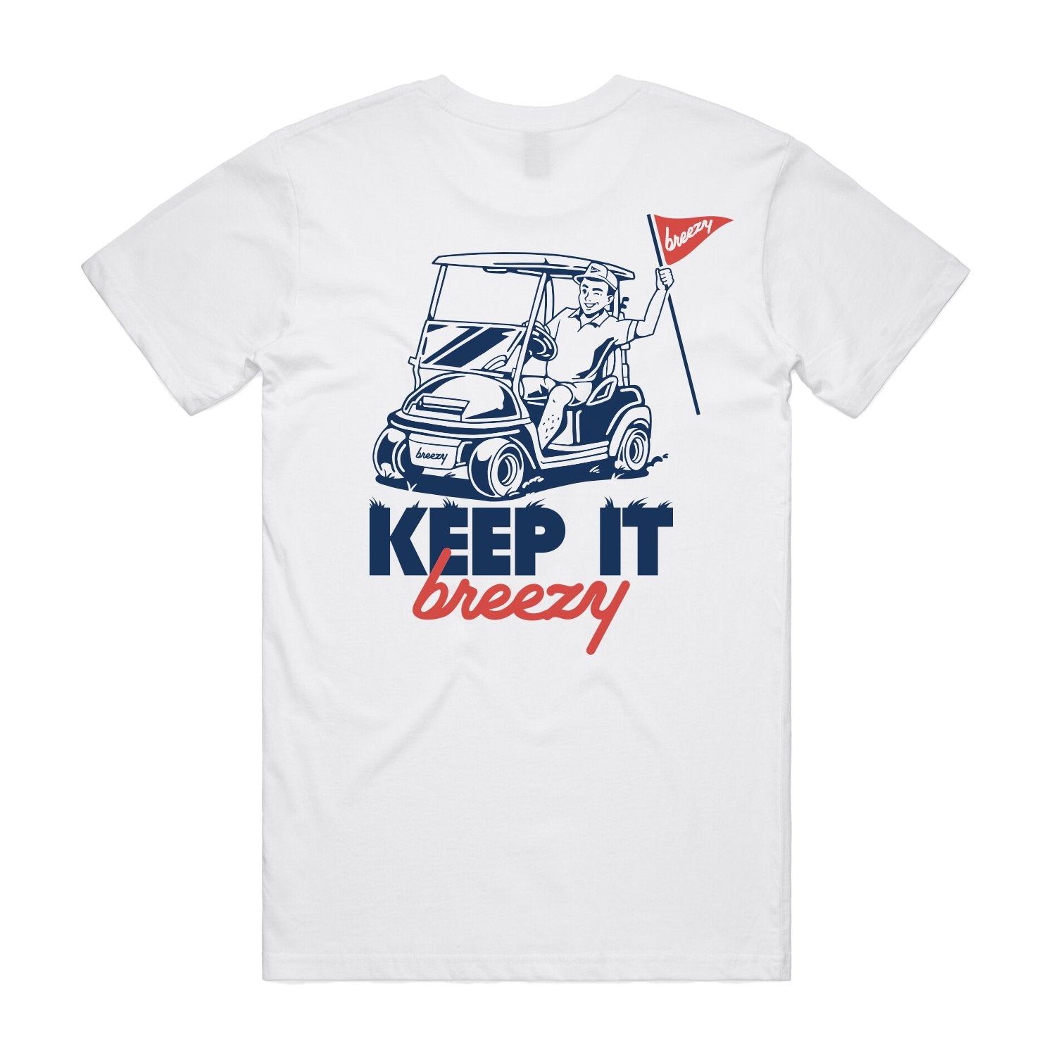 Keep It Breezy T Shirt White | Breezy Golf | Performance Golf Apparel