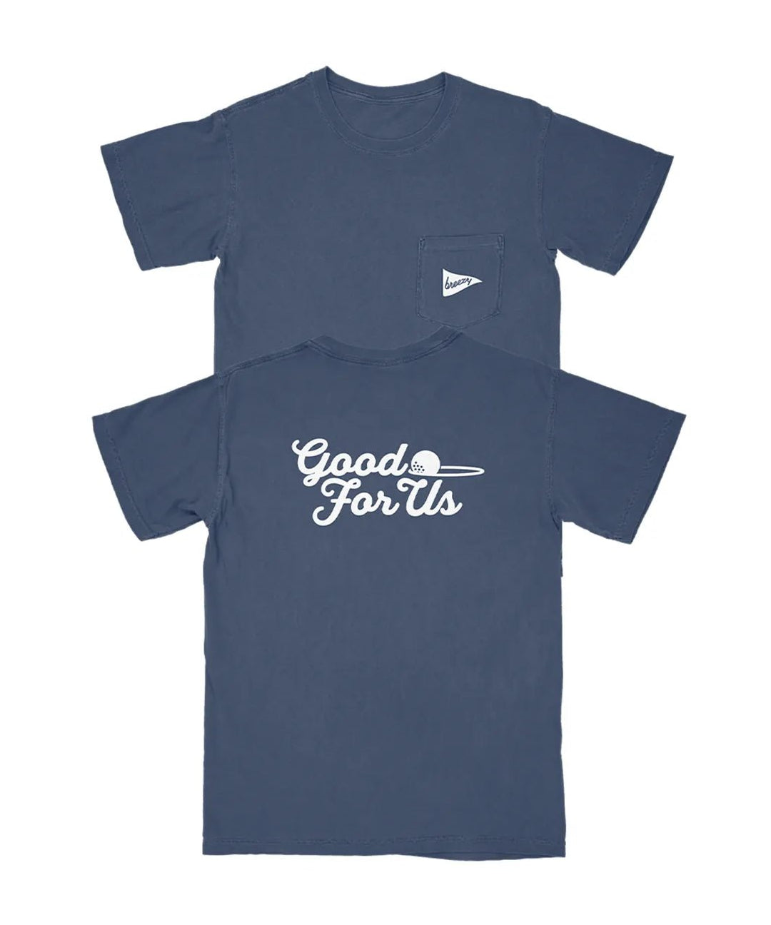 Good For Us Pocket T Shirt - Breezy Golf